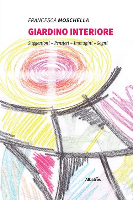 Giardino interiore - Francesca Moschella - ebook