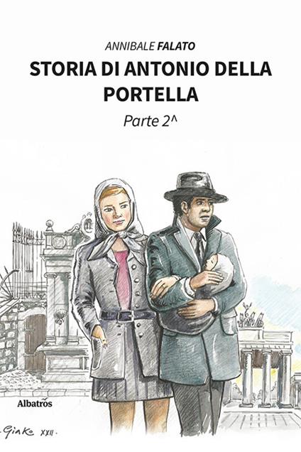 Storia di Antonio della Portella. Vol. 2 - Annibale Falato - copertina