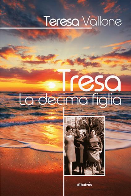 Tresa. La decima figlia - Teresa Vallone - copertina