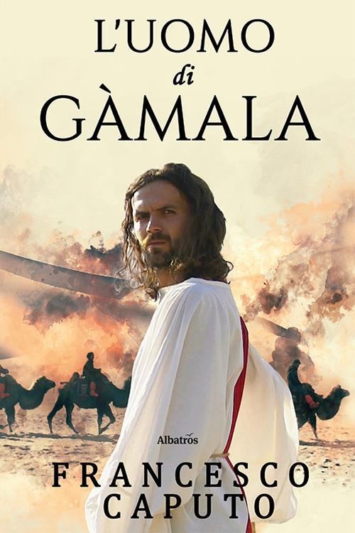 L'uomo di Gàmala - Francesco Caputo - copertina