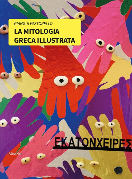 La mitologia greca illustrata. Ediz. a colori - Giangui Pastorello - copertina