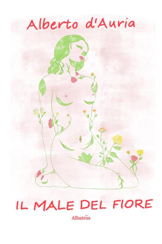 Il male del fiore - Alberto D'Auria - ebook