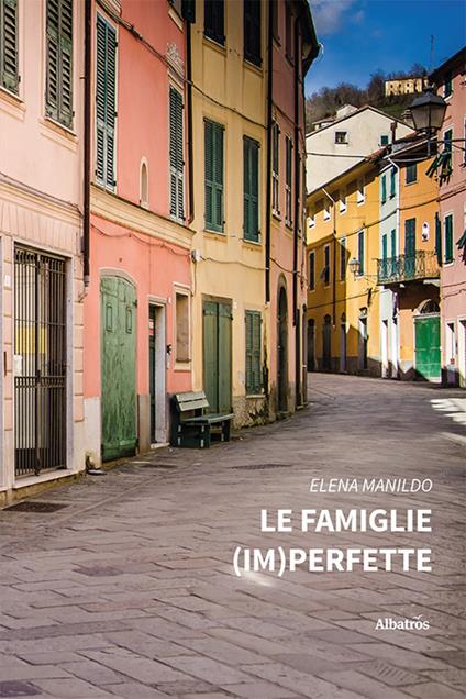 Le famiglie (im)perfette - Elena Manildo - copertina