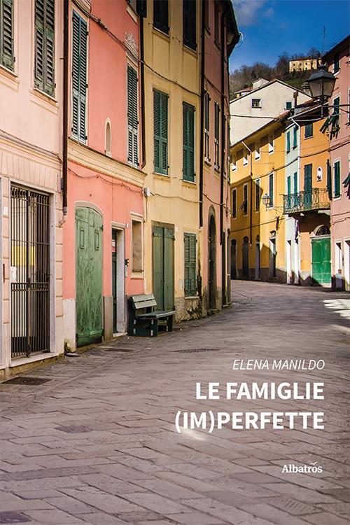 Le famiglie (im)perfette - Elena Manildo - copertina