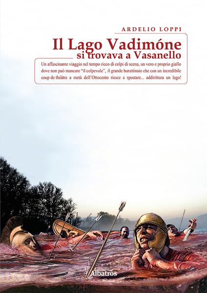 Il lago Vadimone si trovava a Vasanello - Ardelio Loppi - copertina