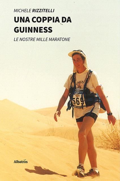 Le nostre mille maratone. Una coppia da Guinness - Michele Rizzitelli - ebook
