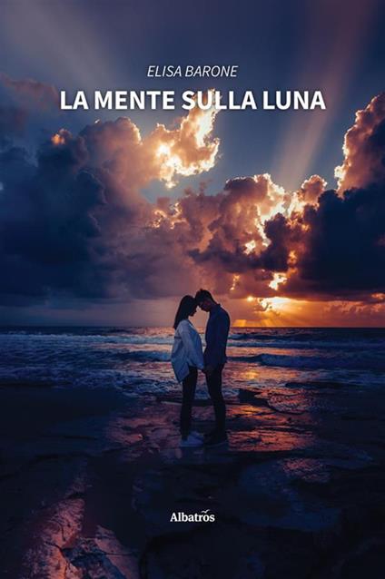 La mente sulla luna - Elisa Barone - ebook