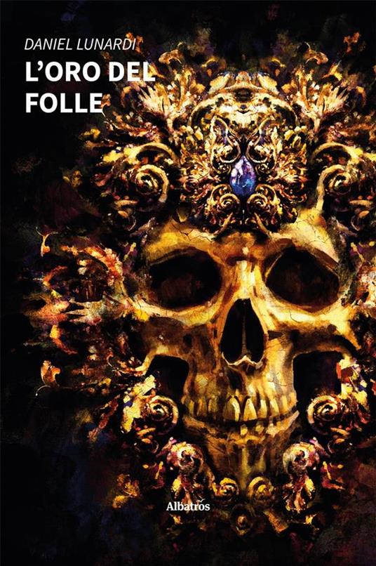 L' oro del folle - Daniel Lunardi - ebook