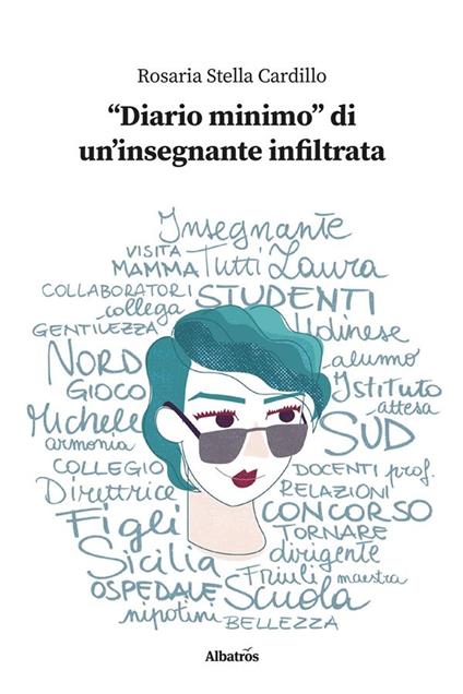 «Diario minimo» di un'insegnante infiltrata - Rosaria Stella Cardillo - ebook