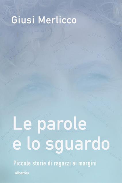 Le parole e lo sguardo - Giusi Merlicco - copertina