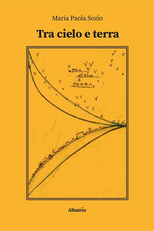 Tra cielo e terra - Maria Paola Sozio - copertina