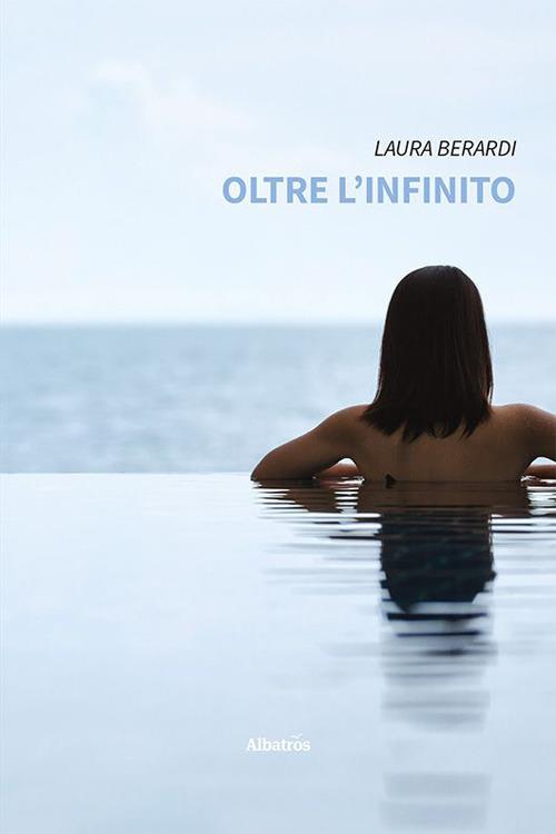 Oltre l'infinito - Laura Berardi - copertina