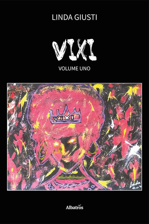 VIXI. Vol. 1 - Linda Giusti - copertina