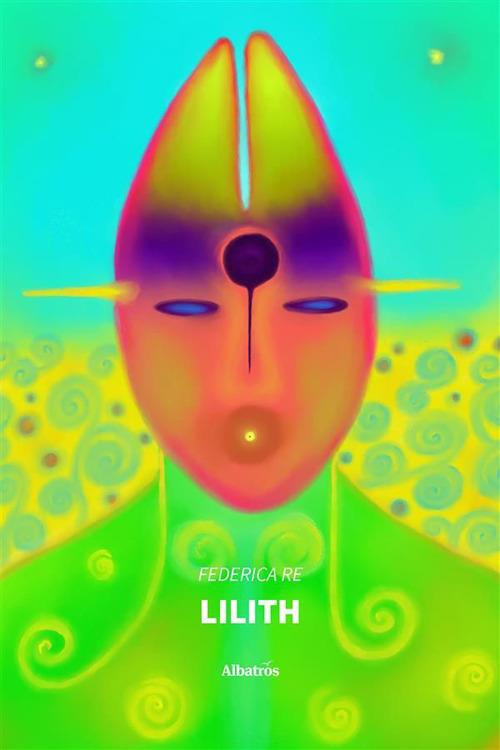 Lilith - Federica Re - ebook