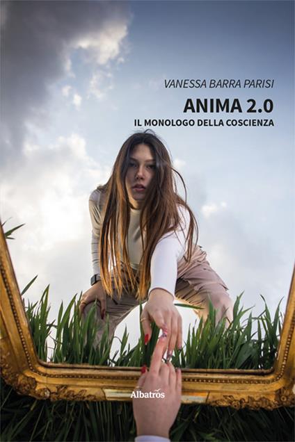 Anima 2.0. Il monologo della coscienza - Vanessa Barra Parisi - copertina