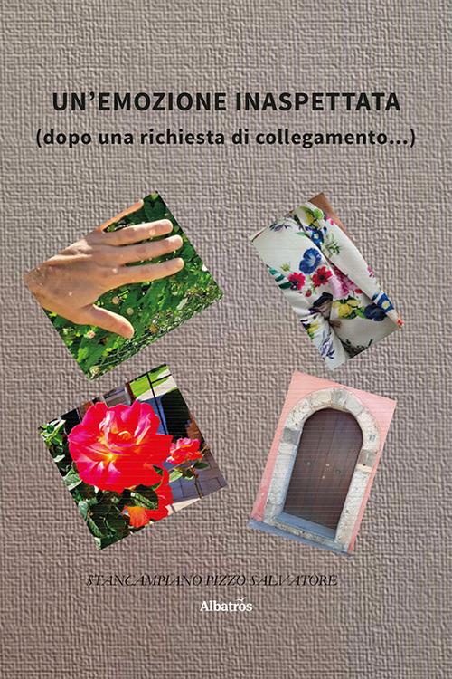 Un'emozione inaspettata (dopo una richiesta di collegamento...) - Salvatore Stancampiano Pizzo - copertina