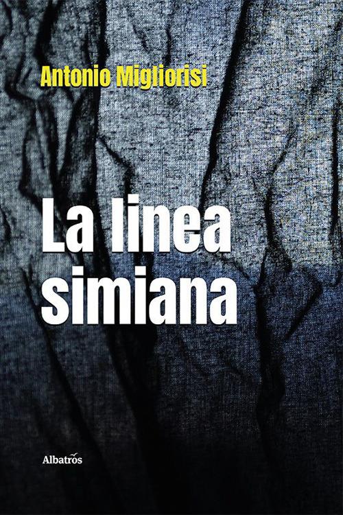 La linea Simiana - Antonio Migliorisi - copertina