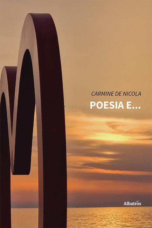 Poesia e... - Carmine De Nicola - copertina