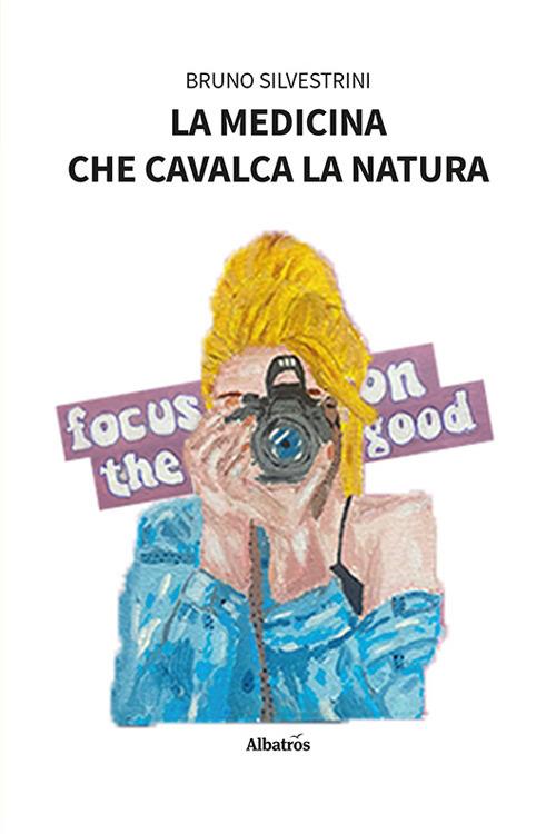 La medicina che cavalca la natura - Bruno Silvestrini - copertina