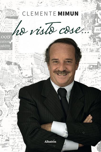 Ho visto cose... - Clemente Mimun - ebook