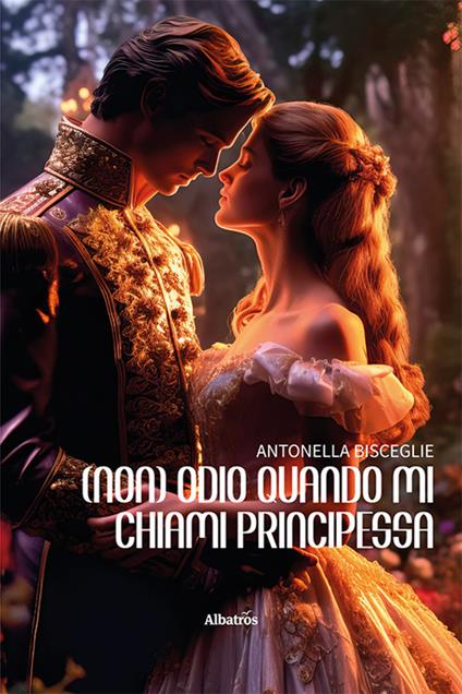 (Non) Odio quando mi chiami principessa - Antonella Bisceglie - copertina