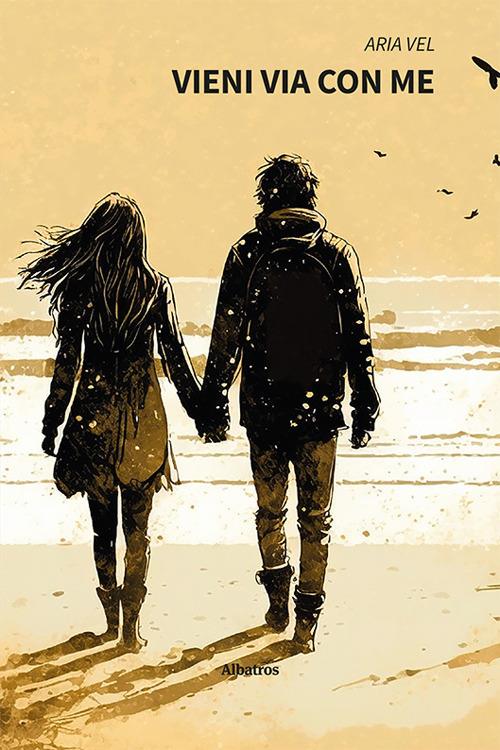 Vieni via con me - Aria Vel - copertina