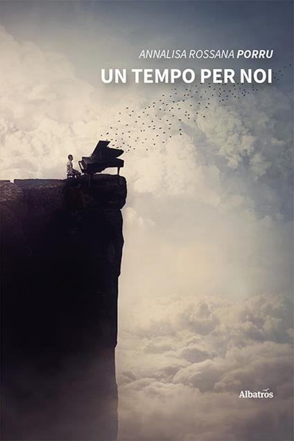 Un tempo per noi - Annalisa Rossana Porru - copertina