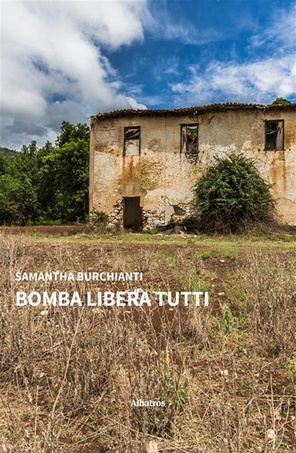 Bomba libera tutti - Samantha Burchianti - ebook