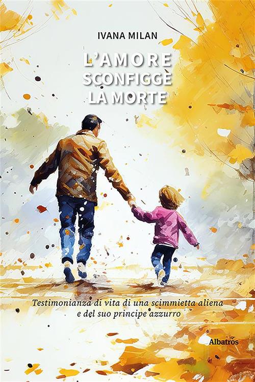 L' amore sconfigge la morte - Ivana Milan - ebook