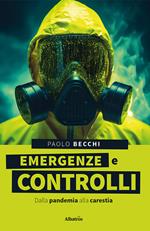 Emergenze e controlli. Dalla pandemia alla carestia