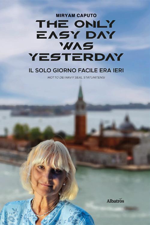 The only easy day was yesterday - Miryam Caputo - copertina