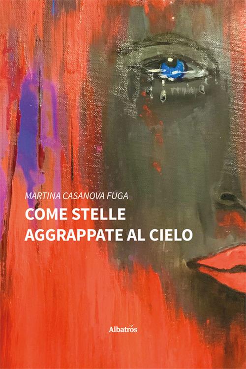 Come stelle aggrappate al cielo - Martina Casanova Fuga - copertina
