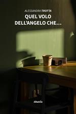 Quel volo dell'angelo che...