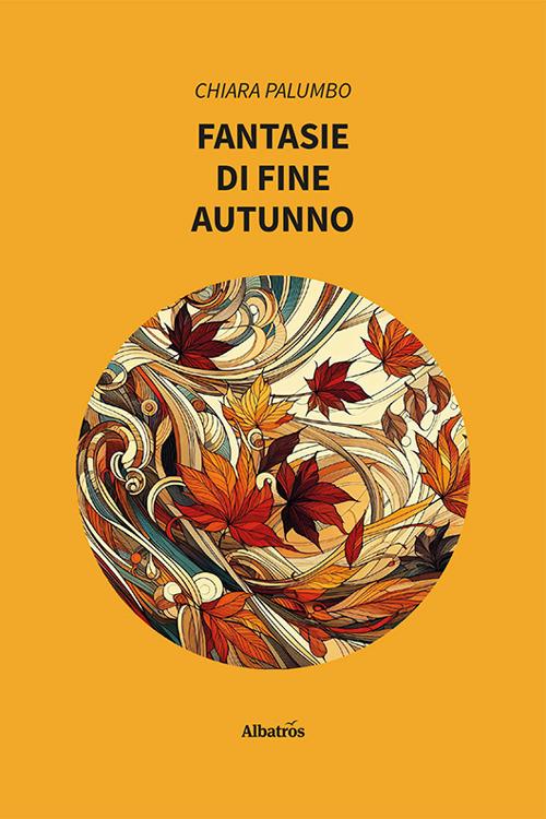 Fantasie di fine autunno - Chiara Palumbo - copertina