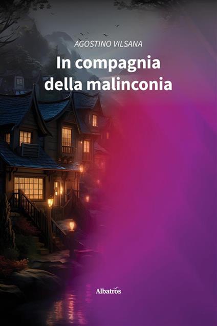 In compagnia della malinconia - Agostino Vilsana - ebook