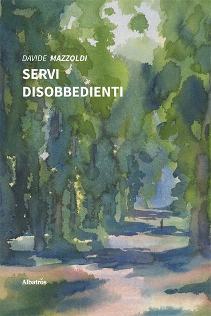 Servi disobbedienti - Davide Mazzoldi - copertina