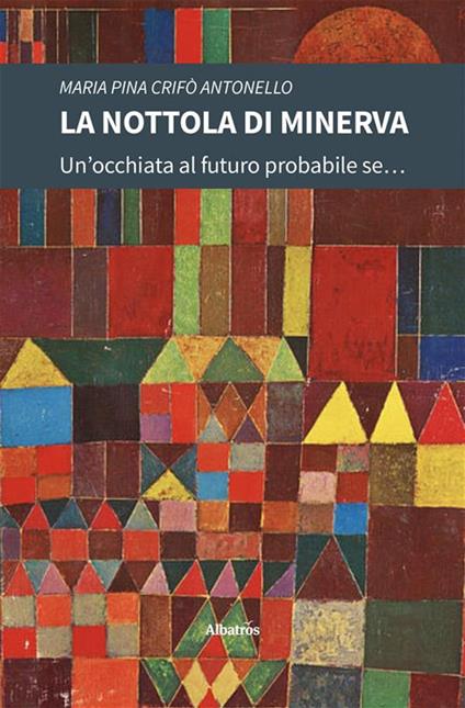 La nottola di Minerva - Antonello Maria Pina Crifò - ebook