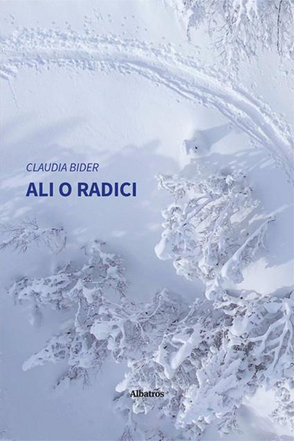 Ali o radici - Claudia Bider - copertina