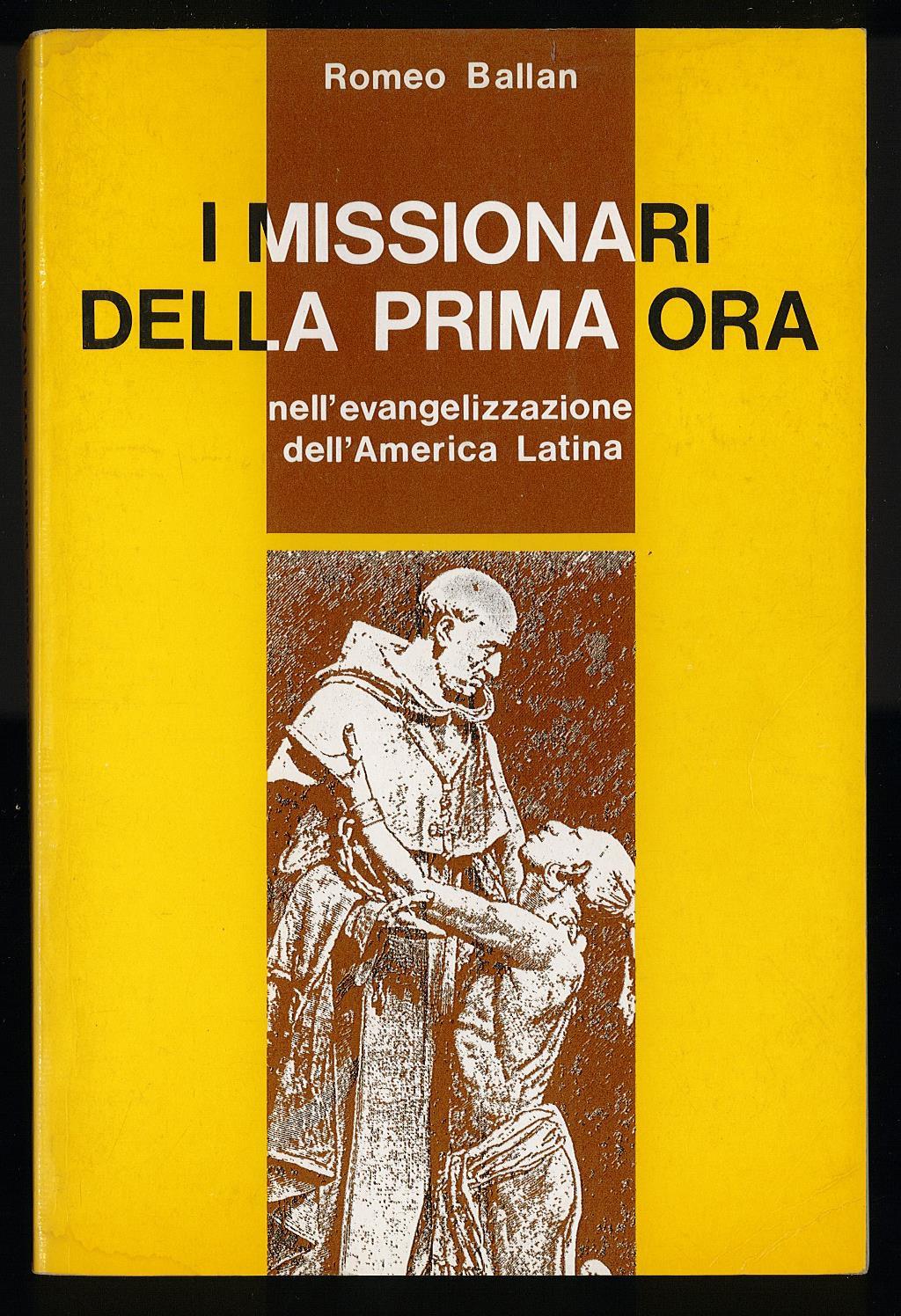 I missionari della prima ora nell'evangelizzazione dell'America latina
