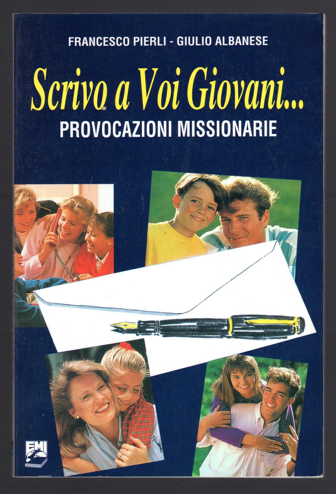 Scrivo a voi giovani. Provocazioni missionarie