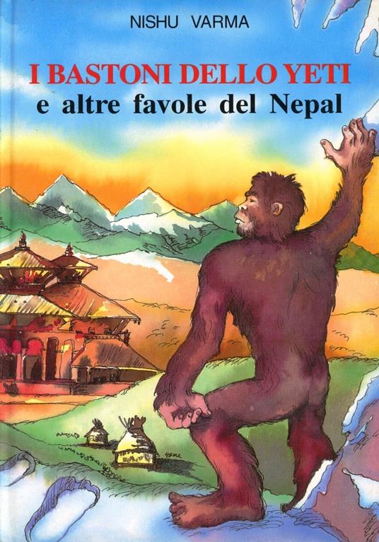 I bastoni dello yeti e altre favole del Nepal - Nishu Varma - copertina