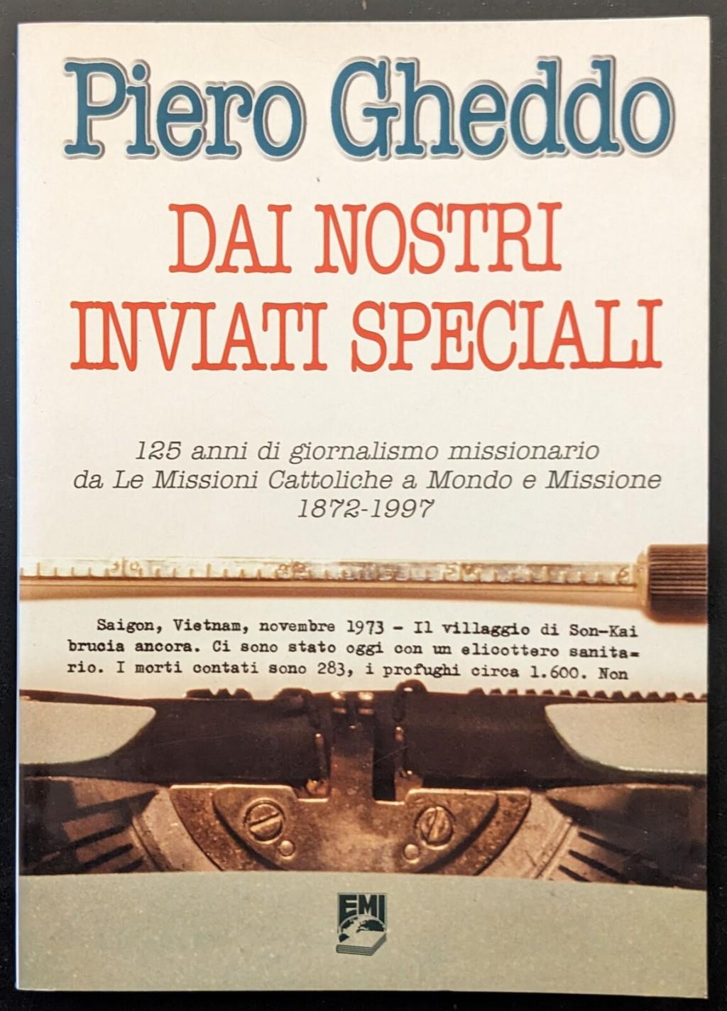 Dai nostri inviati speciali. 125 anni di giornalismo missionario da «Le missioni cattoliche» a «Mondo e missione» (1872-1997)