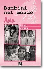 Libro Bambini nel mondo. Cina, India, Asia. Con videocassetta 