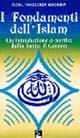 I fondamenti dell'Islam. Un'introduzione a partire dalla fonte: il Corano
