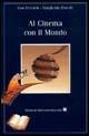 Al cinema con il mondo - Lino Ferracin,Margherita Porcelli,Margherita Porcelli - copertina