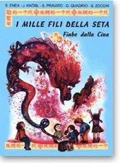 Libro I mille fili della seta. Fiabe dalla Cina Stefania Enea