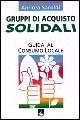 Libro Gruppi di acquisto solidali. Esperienze Andrea Saroldi