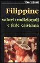 Libro Filippine. Valori tradizionali e fede cristiana Tony Senno