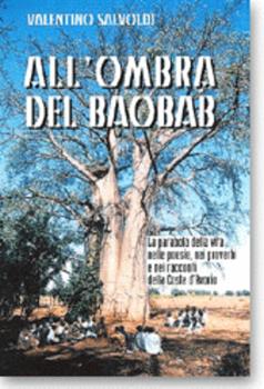 Libro All'ombra del baobab. La parabola della vita nelle poesie, nei proverbi e nei racconti della Costa d'Avorio Valentino Salvoldi