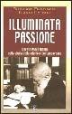 Illuminata passione. Il beato Paolo Manna nella storia della missione contemporanea - Giuseppe Butturini,Gianni Colzani - copertina